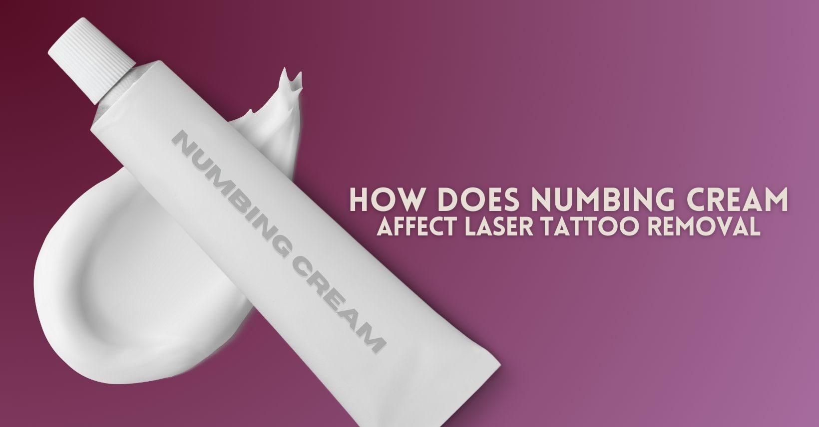How Does Numbing Cream Affect Laser Tattoo Removal